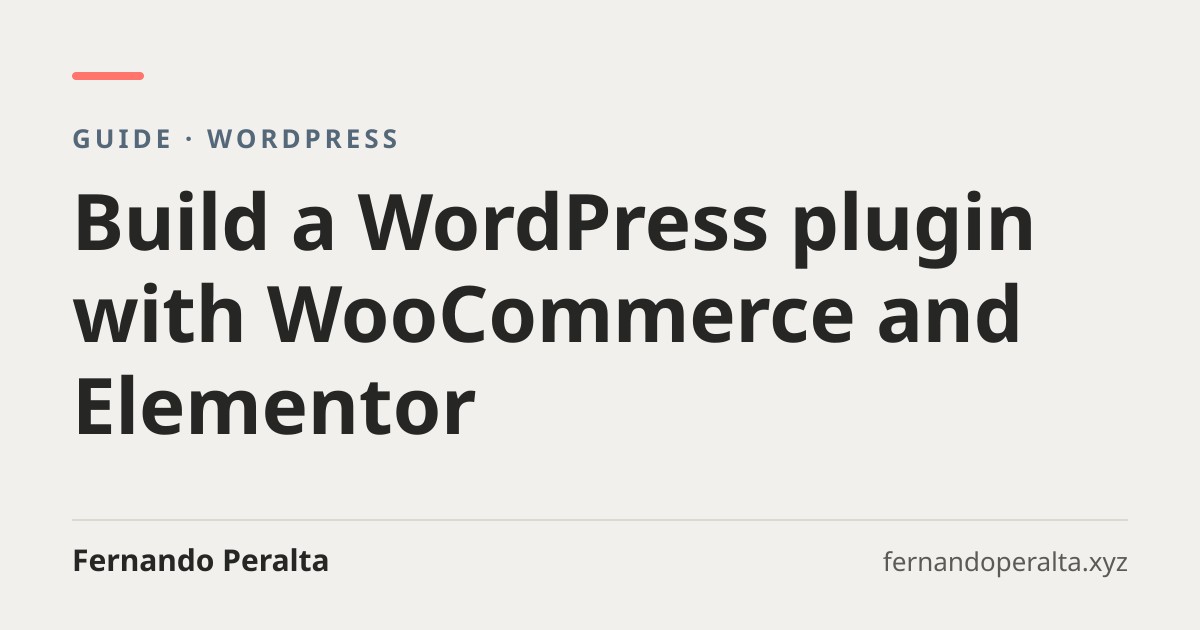 Title card for the guide on building a WordPress plugin with PHP, WooCommerce and Elementor
