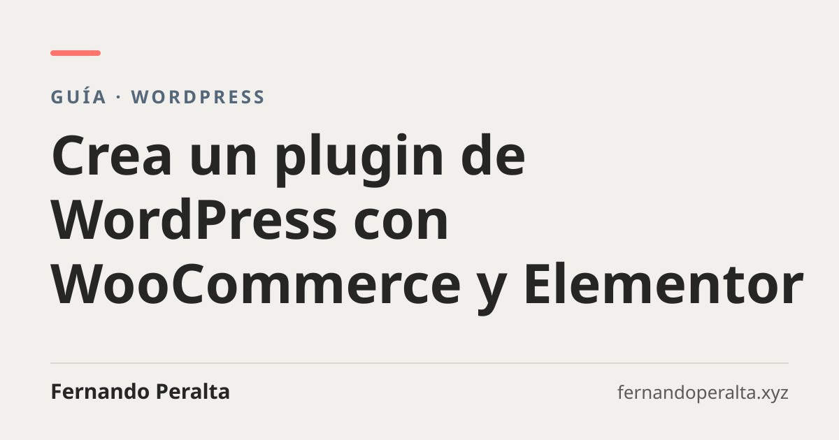 Portada de la guía para crear un plugin de WordPress con PHP, WooCommerce y Elementor